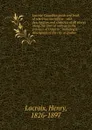 Lacroix. Canadian guide and book of reference microform : with descriptions and statistics of all places along the lines of railway in the province of Ontario : including a description of the city of Quebec - Henry Lacroix