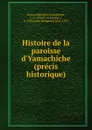 Histoire de la paroisse d.Yamachiche (precis historique) - Napoléon Caron