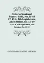 Ontario Sessional Papers, 1885, No.35-69. 17, Pt.6, 5th Legislature, 2nd Session, No.35-69 - Ontario. Legislative Assembly