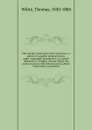 The Liberal Conservative Party microform : a sketch of Canadian political history under responsible government, in a speech delivered at L.Orignal, Ontario, March 5th, on the occasion of the formation of a Liberal Conservative Association - Thomas White