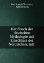 Handbuch der deutschen Mythologie mit Einschluss der Nordischen: mit . - Karl Joseph Simrock