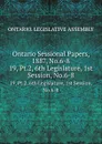 Ontario Sessional Papers, 1887, No.6-8. 19, Pt.2, 6th Legislature, 1st Session, No.6-8 - Ontario. Legislative Assembly