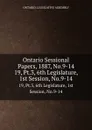 Ontario Sessional Papers, 1887, No.9-14. 19, Pt.3, 6th Legislature, 1st Session, No.9-14 - Ontario. Legislative Assembly