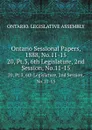 Ontario Sessional Papers, 1888, No.11-15. 20, Pt.3, 6th Legislature, 2nd Session, No.11-15 - Ontario. Legislative Assembly