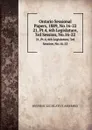 Ontario Sessional Papers, 1889, No.16-22. 21, Pt.4, 6th Legislature, 3rd Session, No.16-22 - Ontario. Legislative Assembly
