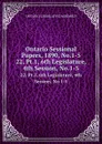 Ontario Sessional Papers, 1890, No.1-5. 22, Pt.1, 6th Legislature, 4th Session, No.1-5 - Ontario. Legislative Assembly