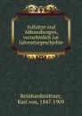 Aufsatze und Abhandlungen, vornehmlich zur Litteraturgeschichte - Karl von Reinhardstöttner