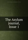The Asylum journal, Issue 1 - London