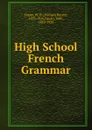 High School French Grammar - William Henry Fraser