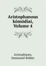 Aristophanous komodiai, Volume 4 - Immanuel Bekker Aristophanes