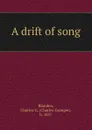 A drift of song - Charles Granger Blanden