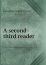 A second-third reader - Clarence Franklin Carroll