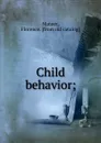 Child behavior; - Florence Mateer