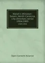 Walsh.s Winston-Salem, North Carolina, city directory serial. 1904/1905 - Open Content Alliance