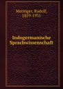 Indogermanische Sprachwissenschaft - Rudolf Meringer