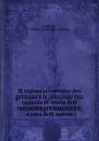 Il regime economico dei germani e le invasioni (un capitolo di storia dell. economia germanica) ed. a cura dell. autore - Enrico Loncao