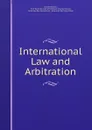International Law and Arbitration - Charles Russell