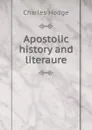 Apostolic history and literaure - Charles Hodge