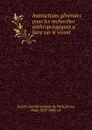 Instructions generales pour les recherches anthropologiques a faire sur le vivant - Société d'anthropologie de Paris