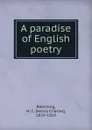 A paradise of English poetry - Henry Charles Beeching