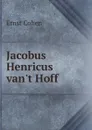 Jacobus Henricus van.t Hoff - Ernst Cohen