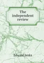 The independent review - Jenks Edward