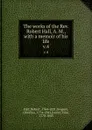 The works of the Rev. Robert Hall, A. M., with a memoir of his life. v.4 - Robert Hall