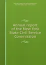 Annual report of the New York State Civil Service Commission - State. Civil Service Commission