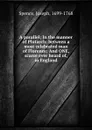 A parallel; In the manner of Plutarch: between a most celebrated man of Florence; And ONE, scarce ever heard of, in England - Joseph Spence