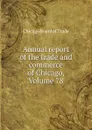 Annual report of the trade and commerce of Chicago, Volume 78 - Chicago Board of Trade