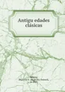 Antiguedades clasicas - Augustus Samuel Wilkins