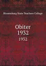 Obiter. 1932 - Bloomsburg State Teachers College