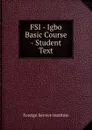 FSI - Igbo Basic Course - Student Text - Warren G. Yetes and Absorn Tryon