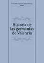 Historia de las germanias de Valencia - Fernandez Herrero