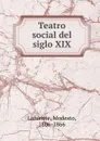 Teatro social del siglo XIX - Modesto Lafuente