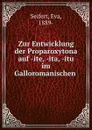 Zur Entwicklung der Proparoxytona auf -ite, -ita, -itu im Galloromanischen . - Eva Seifert