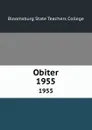 Obiter. 1955 - Bloomsburg State Teachers College
