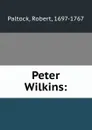 Peter Wilkins: - Robert Paltock