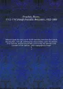 Memoir upon the late war in North America, between the French and English, 1755-60 : followed by observations upon the theatre of actual war, and by new details concerning the manners and customs of the Indians ; with topographical maps. 2 - Pierre Pouchot