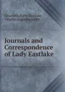 Journals and Correspondence of Lady Eastlake - Elizabeth Rigby Eastlake
