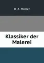 Klassiker der Malerei - H.A. Müller