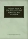 Annalen des K.K. Naturhistorischen Hofmuseums, Volume 6 - Vienna
