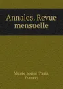 Annales. Revue mensuelle - Paris