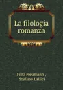 La filologia romanza - Fritz Neumann