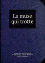 La muse qui trotte - Jacques Clary Jean Normand