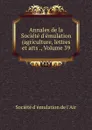 Annales de la Societe d.emulation (agriculture, lettres et arts ., Volume 39 - 