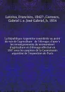 La Republique Argentine consideree au point de vue de l.agriculture . de l.elevage; d.apres les renseignements du recensement d.agriculture et d.elevage effectue en 1887 sous les auspices de la Commission argentine de l.exposition de Paris - Francisco Latzina