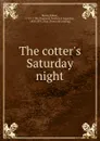 The cotter.s Saturday night - Robert Burns