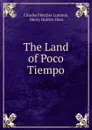 The Land of Poco Tiempo - Charles Fletcher Lummis