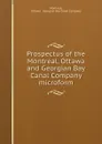 Prospectus of the Montreal, Ottawa and Georgian Bay Canal Company microform - Ottawa and Georgian Bay Canal Montreal